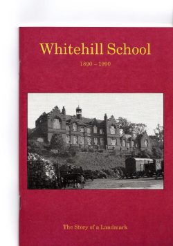 Whitehill School, 1890 – 1990: The Story of a Landmark