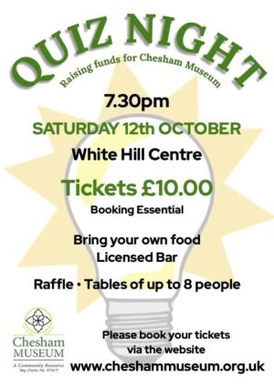 Poster for Chesham Museum quiz on Saturday 12 October from 7.30pm. Tickets cost £10. Bring your own food. Licensed bar. Raffle